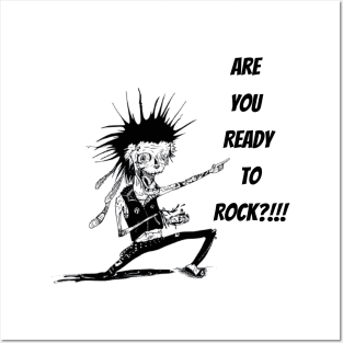 Are You Ready To Rock?! Posters and Art